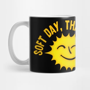 Soft Day, Thank God / Irish Expressions Design Mug